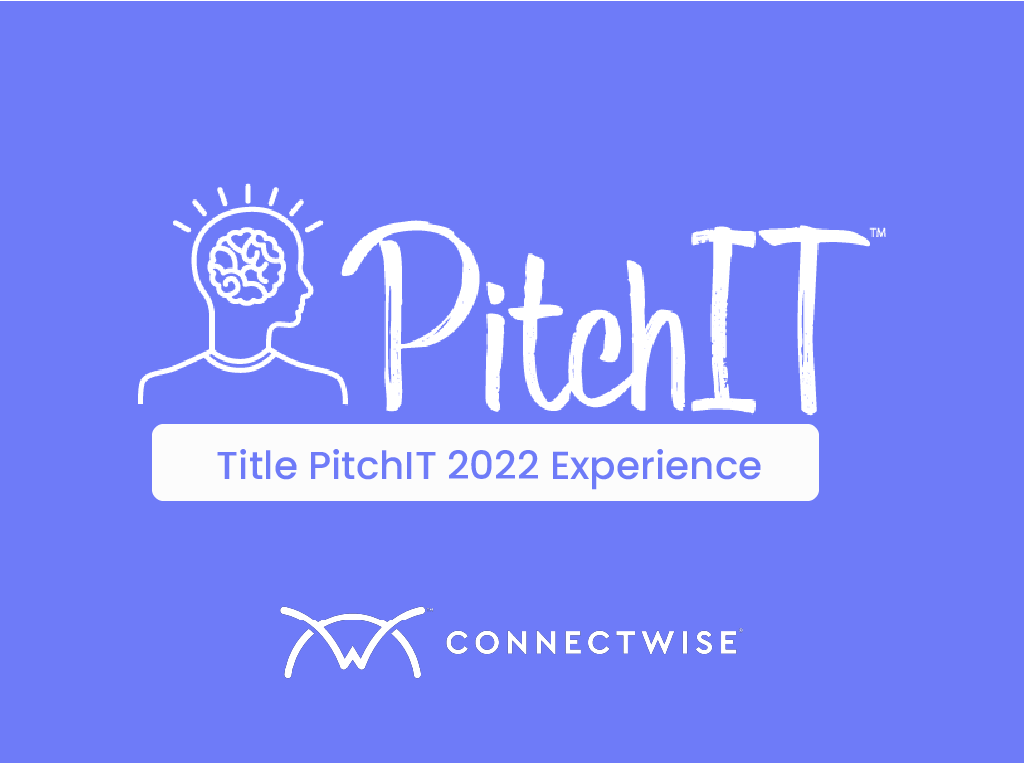 PitchIT 2022 Experience