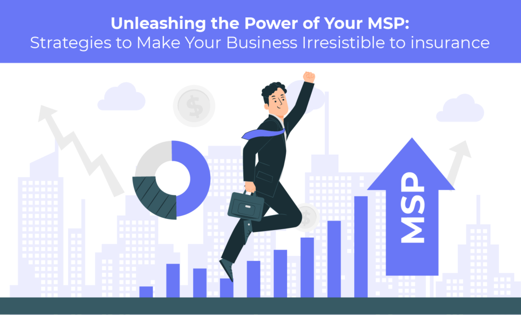 Unleashing The Power Of Your MSP